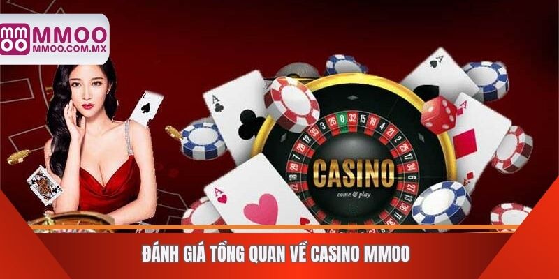 Đánh giá tổng quan về casino MMOO
