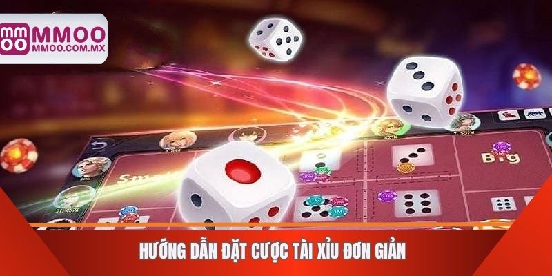 Hướng dẫn đặt cược tài xỉu đơn giản