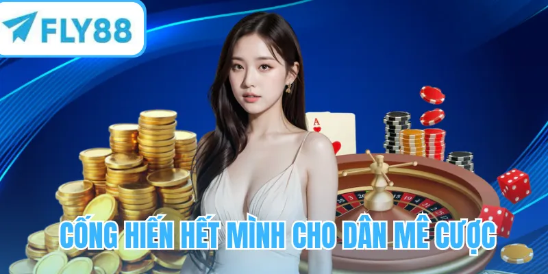 Nền tảng cống hiến hết mình cho dân mê cược